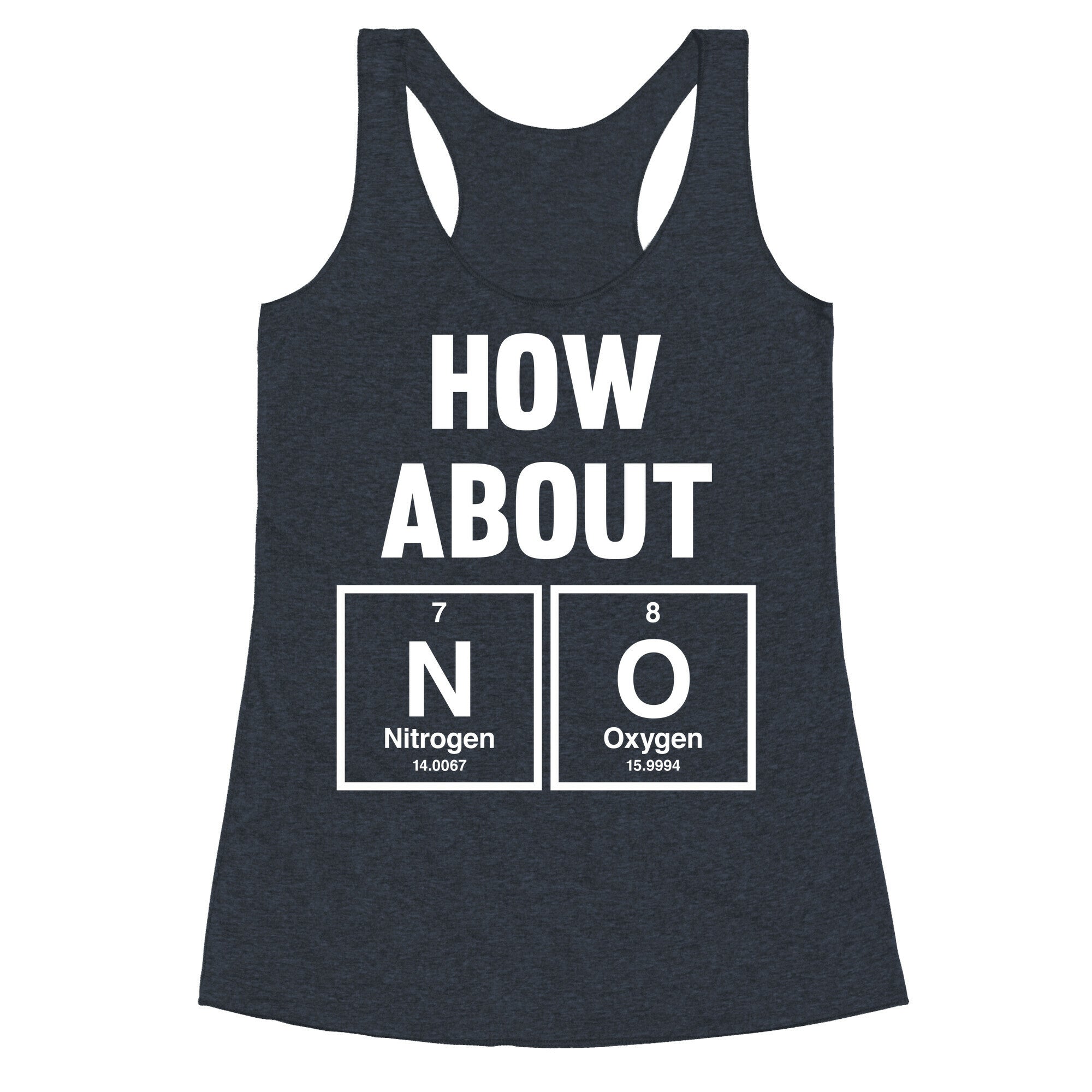 How About No (Chemistry) (White Ink) Racerback Tank
